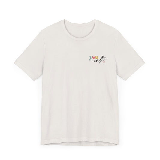 "You Matter" Statement Shirt